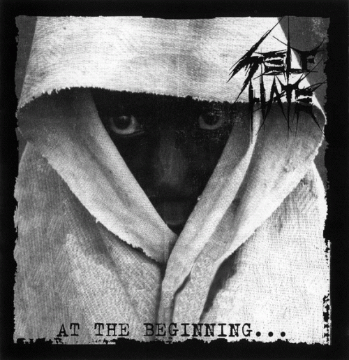 Self Hate : At the Beginning God Created Fear